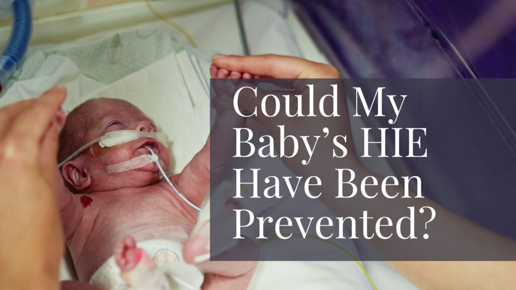 Could My Baby's HIE Have Been Prevented | Birth injury lawyer explains